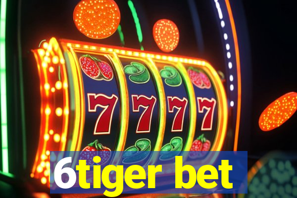 6tiger bet